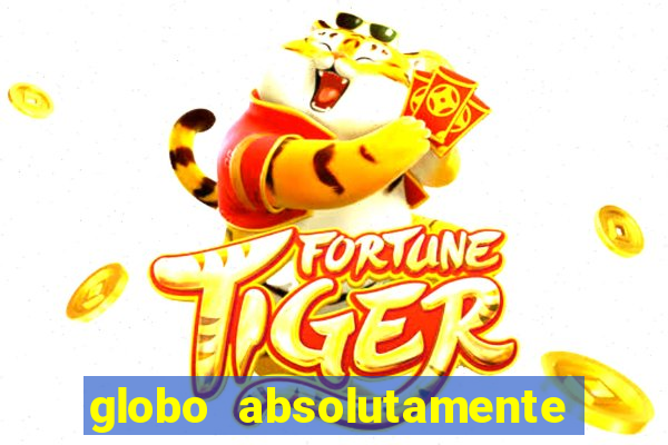 globo absolutamente sobretudo 2018